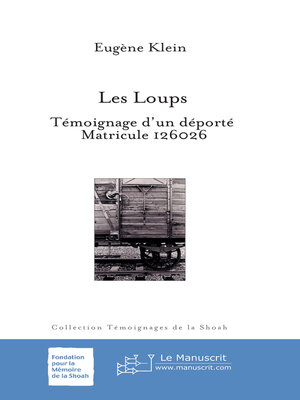 cover image of Les Loups. Témoignage d'un déporté, matricule 126026